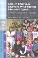 English language learners with special education needs : identification, assessment, and instruction /