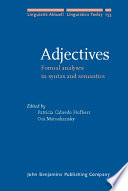 Adjectives formal analyses in syntax and semantics /