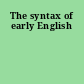 The syntax of early English