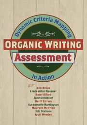 Organic Writing Assessment Dynamic Criteria Mapping in Action /