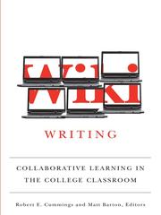 Wiki Writing Collaborative Learning in the College Classroom /