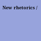 New rhetorics /