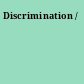 Discrimination /