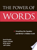 The power of words unveiling the speaker and writer's hidden craft /