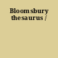 Bloomsbury thesaurus /