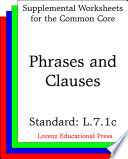 Phrases and clauses (CCSS L.7.1c).