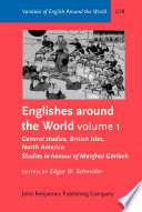 Englishes around the world. studies in honour of Manfred Görlach /