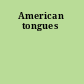 American tongues
