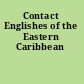 Contact Englishes of the Eastern Caribbean