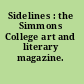 Sidelines : the Simmons College art and literary magazine.