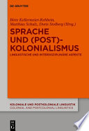 Sprache und (Post)Kolonialismus : linguistische und interdisziplinäre Aspekte /