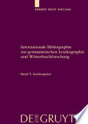 Internationale bibliographie zur germanistischen lexikographie und wörterbuchforschung. Mit Berücksichtigung anglistischer, nordistischer, romanistischer, slavistischer und weiterer metalexikographischer Forschungen /