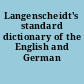 Langenscheidt's standard dictionary of the English and German languages