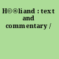 H©®liand : text and commentary /