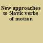 New approaches to Slavic verbs of motion
