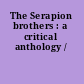 The Serapion brothers : a critical anthology /