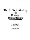 The Ardis anthology of Russian romanticism /