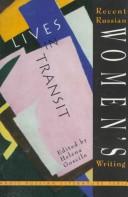 Lives in transit : a collection of recent Russian women's writing /