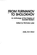 From Furmanov to Sholokhov : an anthology of the classics of Socialist realism /