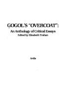 Gogol's "Overcoat" : an anthology of critical essays /