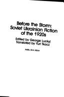 Before the storm : Soviet Ukrainian fiction of the 1920s /