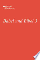 Babel und Bibel annual of ancient Near Eastern, Old Testament, and Semitic studies /