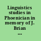 Linguistics studies in Phoenician in memory of J. Brian Peckham /