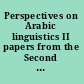 Perspectives on Arabic linguistics II papers from the Second Annual Symposium on Arabic Linguistics /