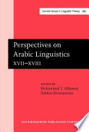 Perspectives on Arabic linguistics XVII-XVIII papers from the seventeenth and eighteenth annual symposia on Arabic linguistics /