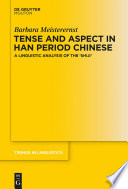 Tense and aspect in Han period Chinese : a linguistic analysis of the 'Shijì' /