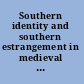 Southern identity and southern estrangement in medieval chinese poetry /