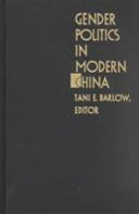 Gender politics in modern China : writing and feminism /