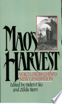 Mao's harvest : voices from China's new generation /