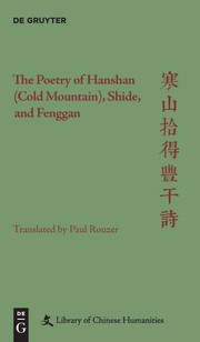 The poetry of Hanshan (Cold Mountain), Shide, and Fenggan /