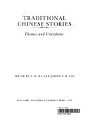 Traditional Chinese stories : themes and variations /