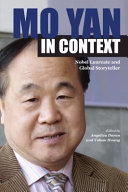 Mo Yan in Context Nobel Laureate and Global Storyteller  /