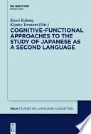 Cognitive-functional approaches to the study of Japanese as a second language /