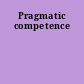 Pragmatic competence