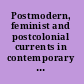 Postmodern, feminist and postcolonial currents in contemporary Japanese culture a reading of Murakami Haruki, Yoshimoto Banana, Yoshimoto Takaaki and Karatani Kojin /