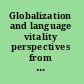 Globalization and language vitality perspectives from Africa /