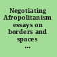 Negotiating Afropolitanism essays on borders and spaces in contemporary African literature and folklore /