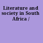 Literature and society in South Africa /
