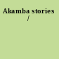 Akamba stories /