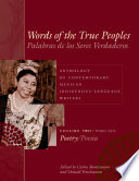 Words of the true peoples anthology of contemporary Mexican indigenous-language writers.