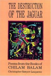 The Destruction of the jaguar : poems from the Books of Chilam Balam /