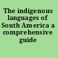 The indigenous languages of South America a comprehensive guide /