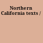 Northern California texts /