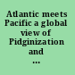 Atlantic meets Pacific a global view of Pidginization and Creolization ; elected papers from the Society for Pidgin and Creole Linguistics /