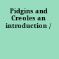 Pidgins and Creoles an introduction /