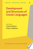 Development and structures of Creole languages essays in honor of Derek Bickerton /